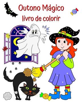 portada Outono Mágico, livro de colorir: Personagens fofinhos e ilustrações de outono que as crianças vão adorar! (en Portugués)