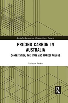 portada Pricing Carbon in Australia: Contestation, the State and Market Failure (Routledge Advances in Climate Change Research) (en Inglés)