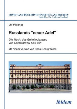 portada Russlands Neuer Adel die Macht des Geheimdienstes von Gorbatschow bis Putin (en Alemán)