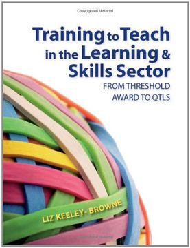 portada Training to Teach in the Learning and Skills Sector: From Threshold Award to Qtls
