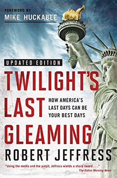 portada Twilight's Last Gleaming: How America's Last Days can be Your Best Days (in English)