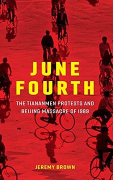 portada June Fourth: The Tiananmen Protests and Beijing Massacre of 1989 (New Approaches to Asian History) (en Inglés)