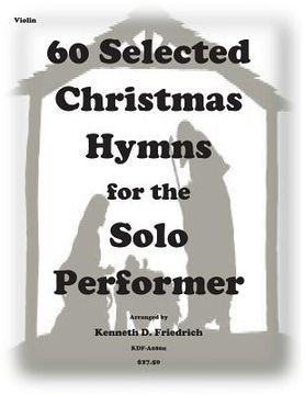 portada 60 Selected Christmas Hymns for the Solo Performer-violin version (en Inglés)