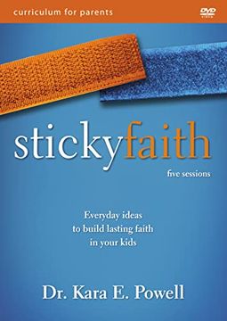 portada Sticky Faith Parent Video Curriculum: Everyday Ideas to Build Lasting Faith in Your Kids