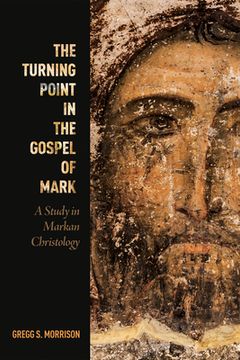 portada The Turning Point in the Gospel of Mark (en Inglés)