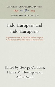 portada Indo-European and Indo-Europeans: Papers Presented at the Third Indo-European Conference at the University of Pennsylvania (Haney Foundation Series) (in English)