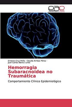 portada Hemorragia Subaracnoidea no Traumática: Comportamiento Clínico Epidemiológico