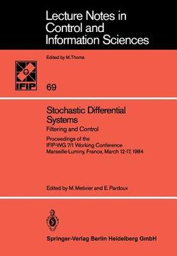 portada stochastic differential systems: filtering and control. proceedings of the ifip-wg 7/1 working conference marseille-luminy, france, march 12-17, 1984
