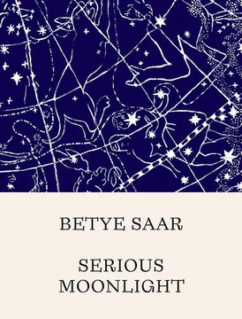 portada Betye Saar Serious Moonlight (en Inglés)