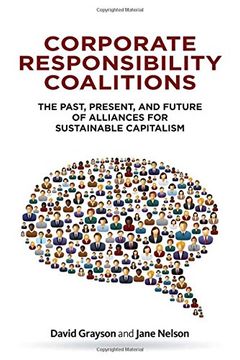 portada Corporate Responsibility Coalitions: The Past, Present, and Future of Alliances for Sustainable Capitalism (en Inglés)
