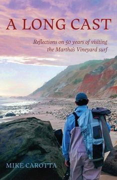 portada A Long Cast: Reflections on 50 Years of Visiting the Martha's Vineyard Surf (en Inglés)