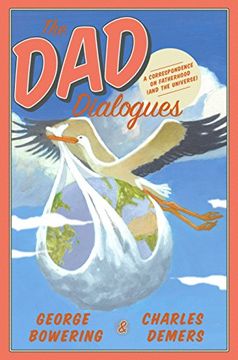 portada The Dad Dialogues: A Correspondence on Fatherhood (and the Universe)