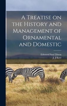 portada A Treatise on the History and Management of Ornamental and Domestic (en Inglés)