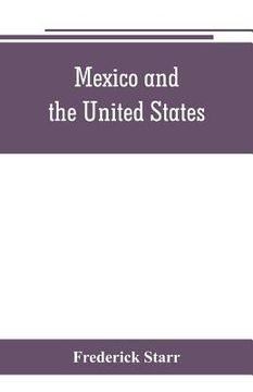portada Mexico and the United States; a story of revolution, intervention and war (en Inglés)