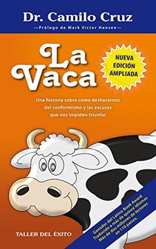portada La Vaca: Una Historia Sobre Como Deshacernos del Conformismo y las Excusas que nos Impiden Triunfar