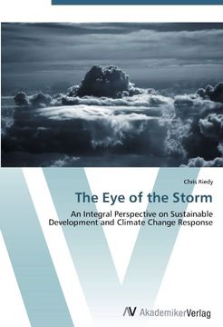 portada The Eye of the Storm: An Integral Perspective on Sustainable Development and Climate Change Response