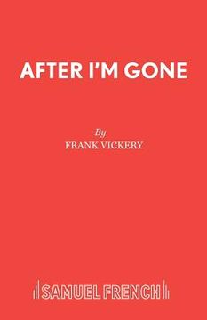 portada After I'm Gone: A Play (en Inglés)