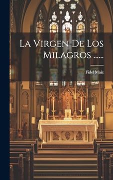 portada La Virgen de los Milagros. (in Spanish)