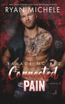 portada Connected in Pain (Ravage MC #12): A Motorcycle Club Romance (Rebellion #1) (in English)