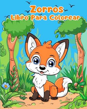 portada Libro Para Colorear de Zorros: Páginas Simples Para Colorear de Zorros Para Niños de 1 a 3 Años (in Spanish)