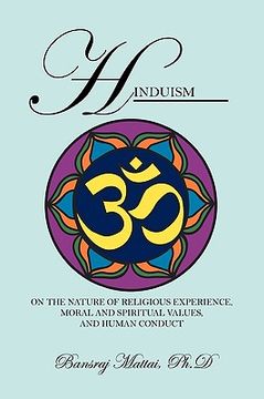 portada hinduism: on the nature of religious experience, moral and spiritual values, and human conduct (en Inglés)