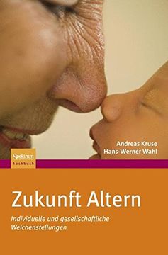 portada Zukunft Altern: Individuelle und gesellschaftliche Weichenstellungen (German Edition) (in German)