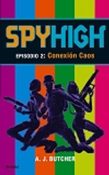 portada Conexion Caos = Spy High: Episode 2: The Chaos Connection (in Spanish)