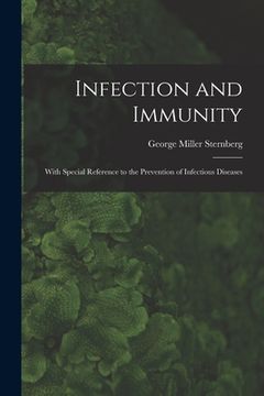 portada Infection and Immunity: With Special Reference to the Prevention of Infectious Diseases (en Inglés)