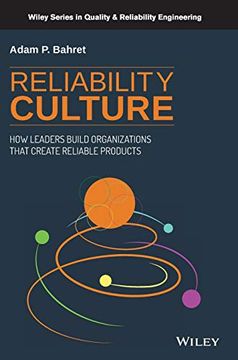 portada Reliability Culture: How Leaders Build Organizations That Create Reliable Products (Quality and Reliability Engineering Series) (en Inglés)