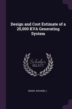 Design and Cost Estimate of a 25,000 KVA Generating System (en Inglés)