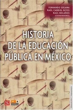 portada Historia de la Educacion Publica en Mexico (in Spanish)