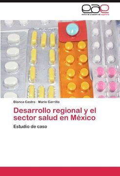 portada Desarrollo regional y el sector salud en México: Estudio de caso