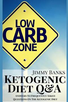 portada Ketogenic Diet Q&A: Answers To Frequently Asked Questions On The Ketogenic Diet, Effective And Fast Weight Loss With A Low Carbohydrate Me (en Inglés)