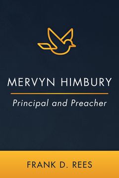 portada Mervyn Himbury: Principal and Preacher (en Inglés)