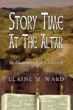 portada story time at the altar: 86 messages for children (en Inglés)