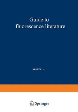 portada Guide to Fluorescence Literature: Volume 3 (en Inglés)