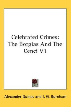 portada celebrated crimes: the borgias and the cenci v1 (in English)