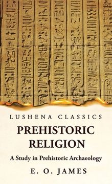 portada Prehistoric Religion A Study in Prehistoric Archaeology (in English)
