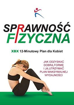 portada Sprawnosc Fizyczna xbx 12-Minutowy Plan dla Kobiet (in Polaco)