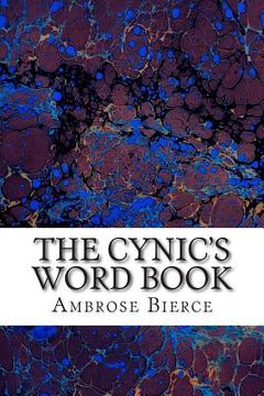 portada The Cynic's Word Book: (Ambrose Bierce Classics Collection) (en Inglés)