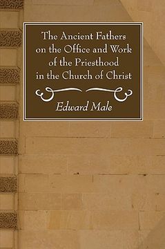 portada the ancient fathers on the office and work of the priesthood in the church of christ