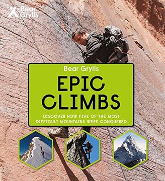 portada Bear Grylls Epic Adventures Series - Epic Climbs