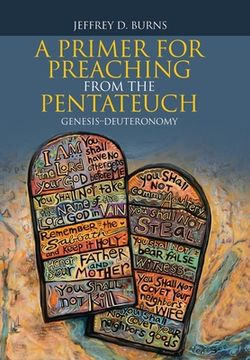 portada A Primer for Preaching from the Pentateuch: Genesis-Deuteronomy