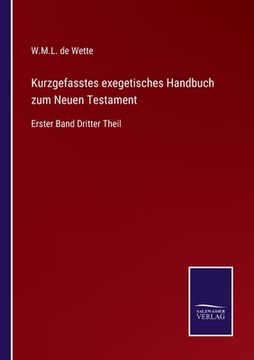 portada Kurzgefasstes exegetisches Handbuch zum Neuen Testament: Erster Band Dritter Theil (in German)