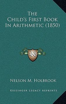 portada the child's first book in arithmetic (1850) (en Inglés)