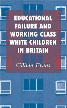 portada Educational Failure and Working Class White: Children in Britain (en Inglés)