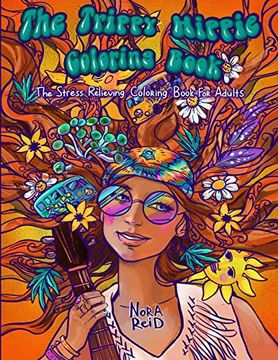 portada The Trippy Hippie Coloring Book - the Stress Relieving Coloring Book for Adults (en Inglés)