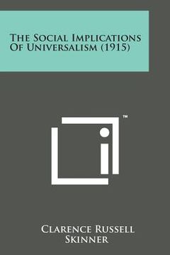 portada The Social Implications of Universalism (1915) (en Inglés)