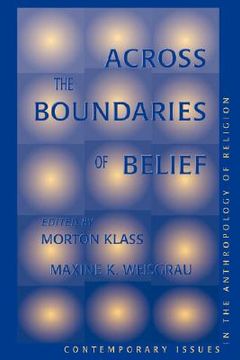 portada across the boundaries of belief: contemporary issues in the anthropology of religion (en Inglés)