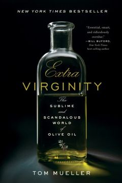 portada Extra Virginity: The Sublime and Scandalous World of Olive oil 